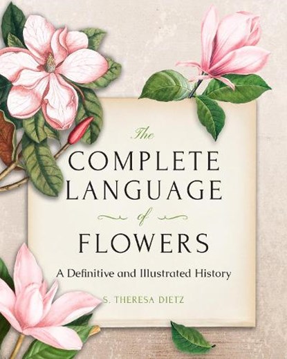 The Complete Language of Flowers, S. Theresa Dietz - Gebonden Gebonden - 9781577152835