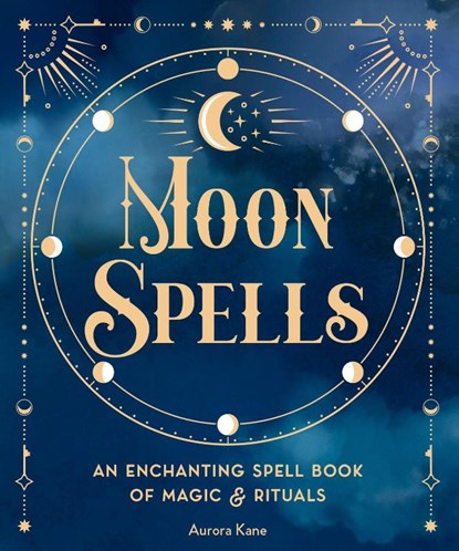 Moon Spells, Aurora Kane - Gebonden - 9781577153139