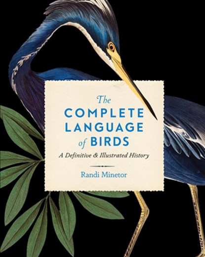 The Complete Language of Birds, Randi Minetor - Gebonden - 9781577153740