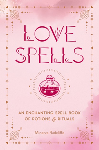 Love Spells, Minerva Radcliffe - Gebonden - 9781577153900