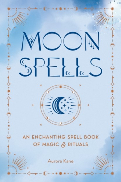 Moon Spells, Aurora Kane - Gebonden - 9781577153917