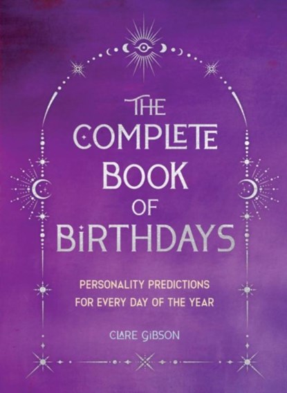 The Complete Book of Birthdays - Gift Edition, Clare Gibson - Paperback - 9781577154013