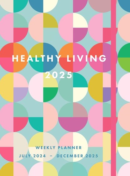 Healthy Living 2025 Weekly Planner, Editors of Rock Point - Gebonden - 9781577154198