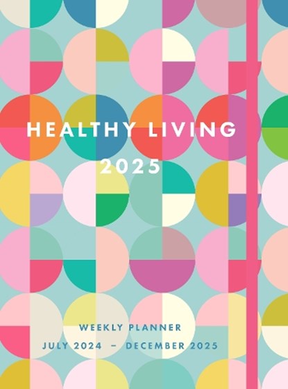 Healthy Living 2025 Weekly Planner, Editors of Rock Point - Gebonden - 9781577154198