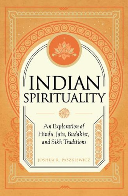 Indian Spirituality, Joshua R. Paszkiewicz - Gebonden - 9781577154259