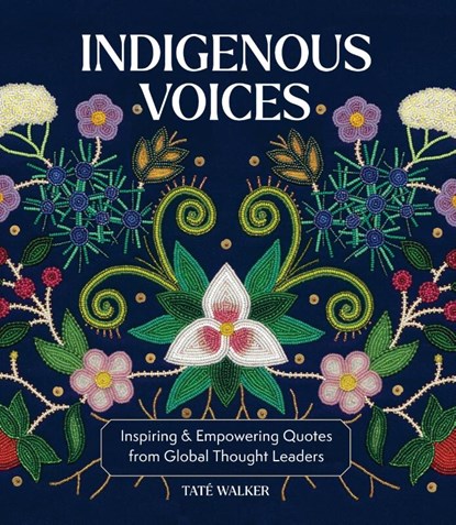 Indigenous Voices, Tate Walker - Gebonden - 9781577154914