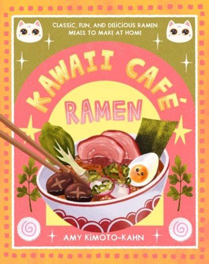 Kawaii Cafe Ramen, Amy Kimoto-Kahn - Gebonden - 9781577155058