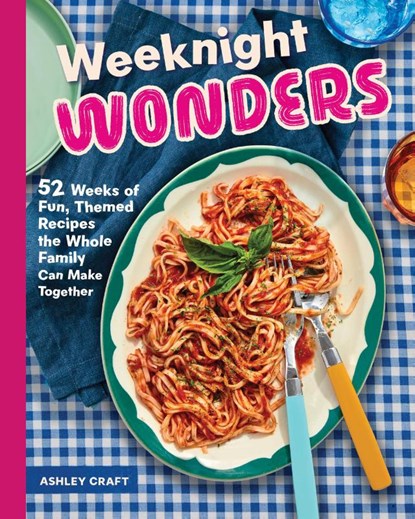Weeknight Wonders, Ashley Craft - Gebonden - 9781577155225