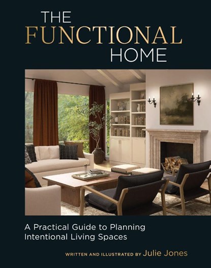 The Functional Home, Julie Jones - Gebonden - 9781577155881