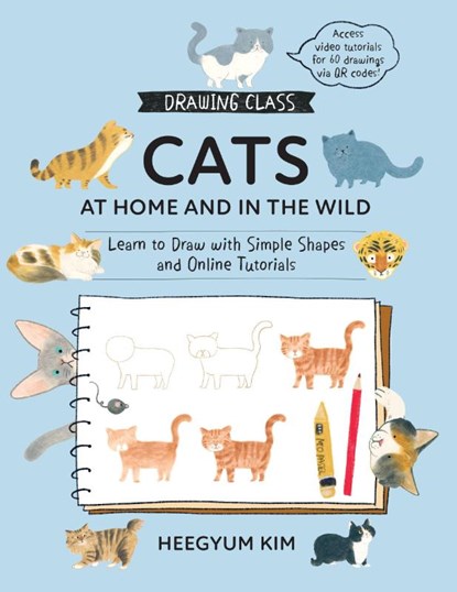 Drawing Class: Cats at Home and in the Wild, Heegyum Kim - Paperback - 9781577156277