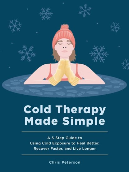 Cold Therapy Made Simple, Chris Peterson - Gebonden - 9781577156840
