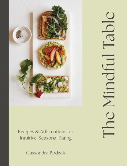 The Mindful Table, Cassandra Bodzak - Gebonden - 9781577156901
