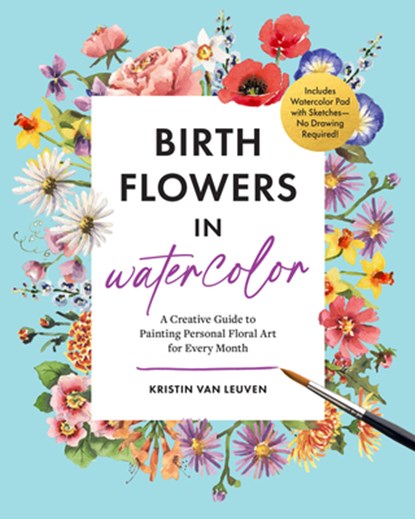 Birth Flowers in Watercolor, Kristin Van Leuven - Paperback - 9781577156963