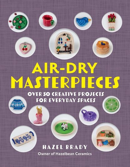 Air-Dry Masterpieces, Hazel Brady - Paperback - 9781577158110