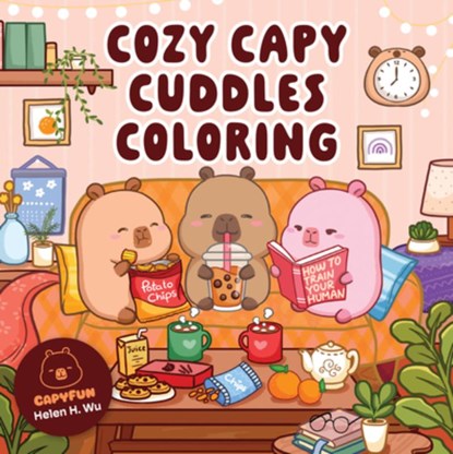 Cozy Capy Cuddles Coloring, Helen H. Wu - Paperback - 9781577159636