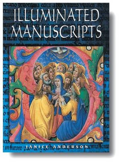 Illuminated Manuscripts, Anderson, Janice - Gebonden - 9781577171553