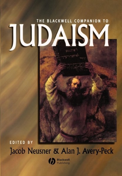 The Blackwell Companion to Judaism, JACOB (BARD COLLEGE,  New York, USA) Neusner ; Alan (Kraft-Hiatt Professor in Judaic Studies at The College of the Holy Cross, USA) Avery-Peck - Paperback - 9781577180593