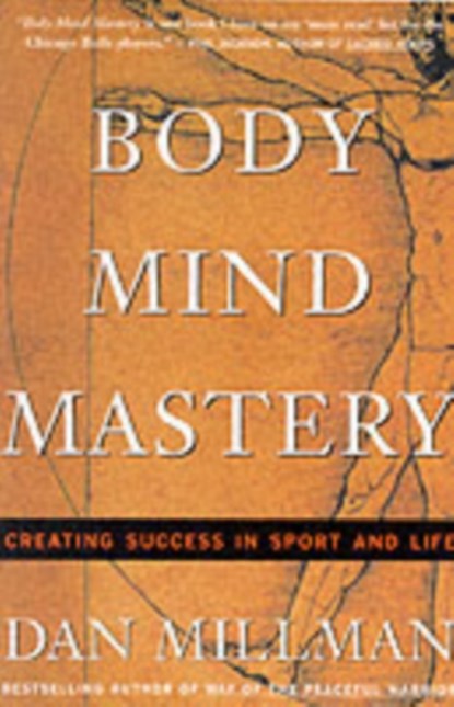 Body Mind Mastery, Dan Millman - Paperback - 9781577310945