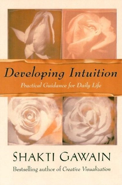 DEVELOPING INTUITION, Shakti Gawain - Paperback - 9781577311867