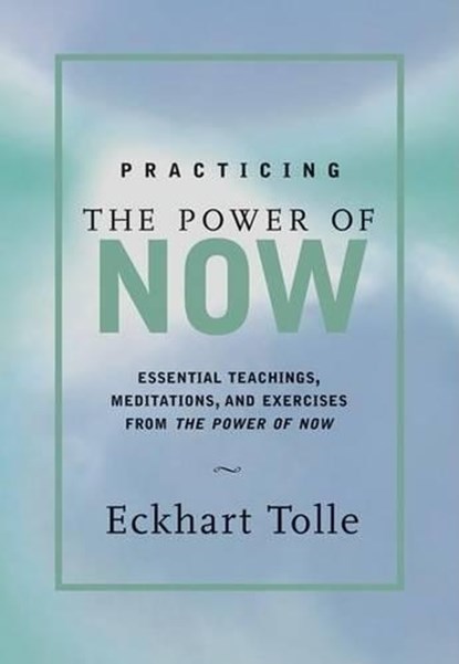 Practicing the Power of Now, Eckhart Tolle - Gebonden - 9781577311959