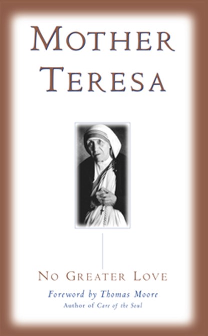 No Greater Love, Mother Teresa - Paperback - 9781577312017