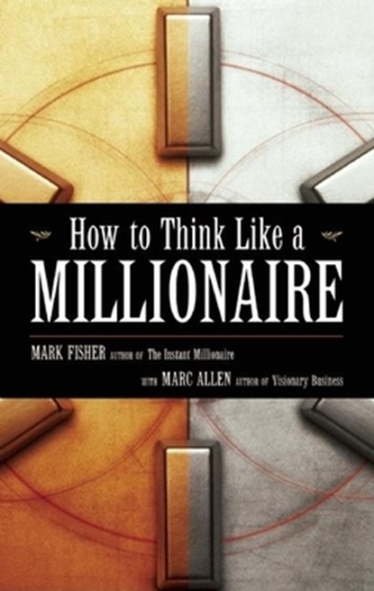 How to Think Like a Millionaire, Mark Fisher - Paperback - 9781577316435