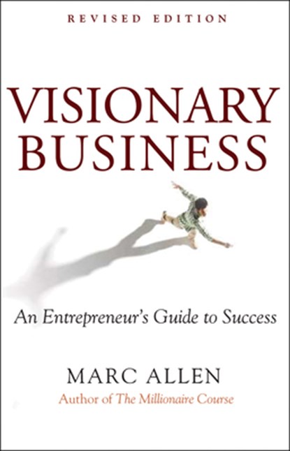 Visionary Business, Marc Allen - Paperback - 9781577316626