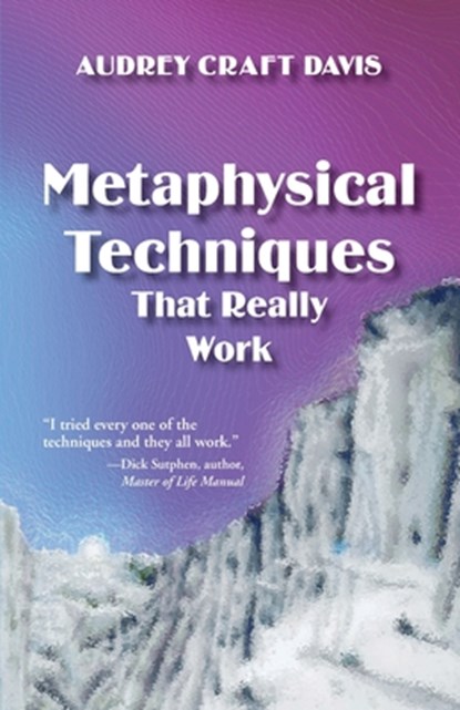 Metaphysical Techniques That Really Work, Audrey Craft Davis - Paperback - 9781577331285