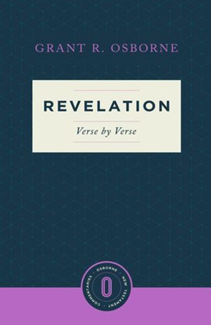 Revelation Verse by Verse, Grant R. Osborne - Ebook - 9781577997351