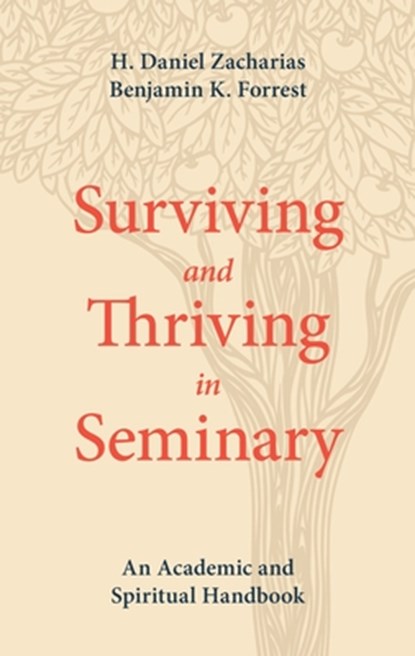 Surviving and Thriving in Seminary, H. Daniel Zacharias - Paperback - 9781577997788