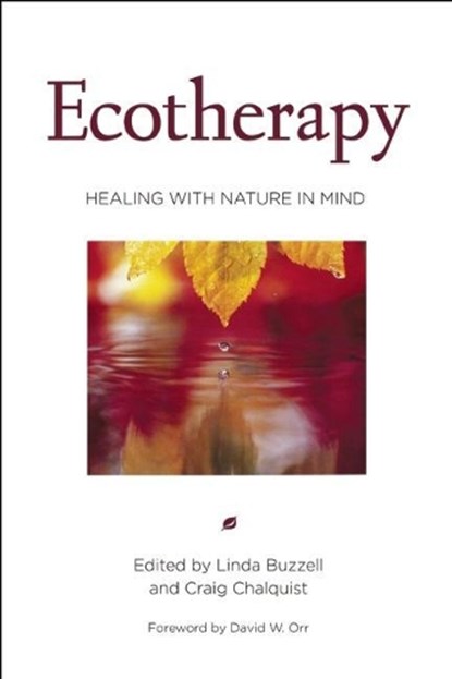 Ecotherapy, Linda Buzzell ; Craig Chalquist - Paperback - 9781578051618