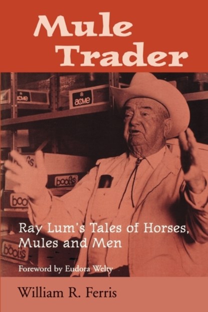 Mule Trader, William R. Ferris - Paperback - 9781578060863