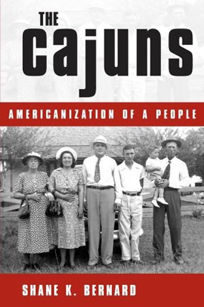 The Cajuns, Shane K. Bernard - Paperback - 9781578065233