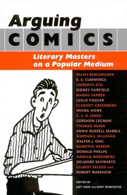 Arguing Comics, Jeet Heer ; Kent Worcester - Paperback - 9781578066872
