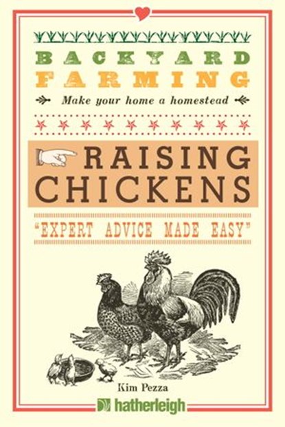 Backyard Farming: Raising Chickens, Kim Pezza - Ebook - 9781578264452