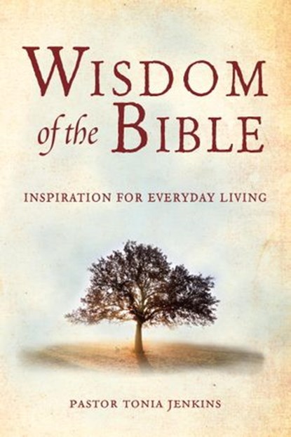 Wisdom of the Bible, Tonia Jenkins - Ebook - 9781578264551