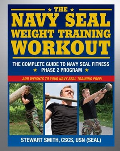 The Navy SEAL Weight Training Workout, Stewart Smith - Ebook - 9781578264773