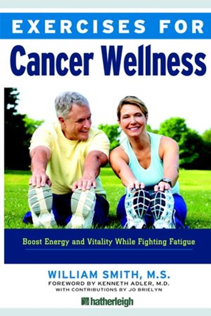 Exercises for Cancer Wellness, William Smith ; Jo Brielyn - Ebook - 9781578265725