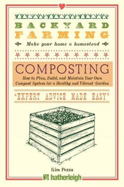 Backyard Farming: Composting, Kim Pezza - Paperback - 9781578265862
