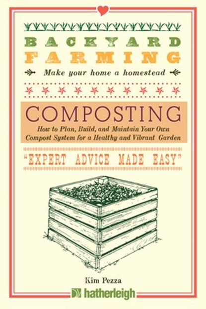 Backyard Farming: Composting, Kim Pezza - Ebook - 9781578265879