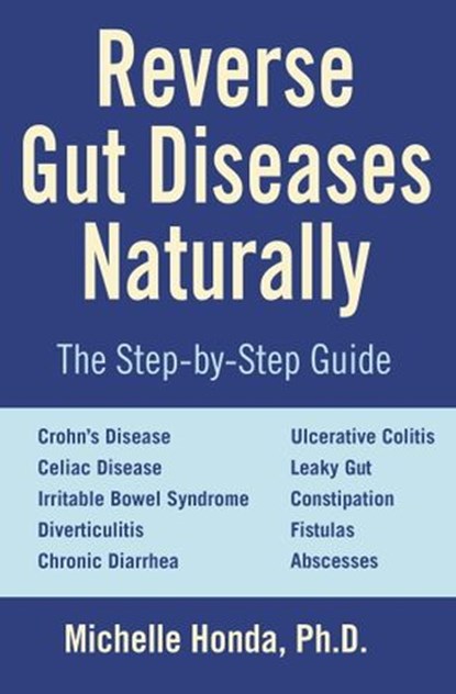 Reverse Gut Diseases Naturally, Michelle Honda - Ebook - 9781578265978