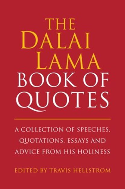 The Dalai Lama Book of Quotes, Travis Hellstrom - Ebook - 9781578266418