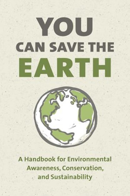 You Can Save the Earth, Revised Edition, Sean K. Smith - Ebook - 9781578266715