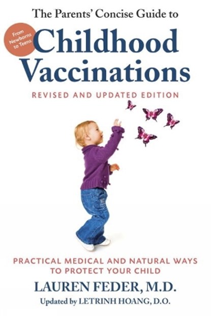 The Parents' Concise Guide to Childhood Vaccinations, Letrinh Hoang - Paperback - 9781578266784