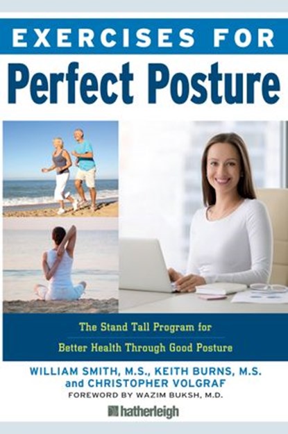 Exercises for Perfect Posture, William Smith ; Keith Burns ; Christopher Volgraf - Ebook - 9781578266968