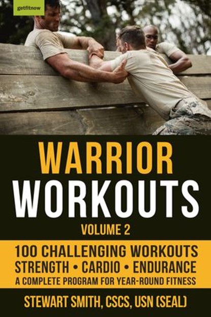 Warrior Workouts, Volume 2, Stewart Smith USN (SEAL) - Ebook - 9781578267415