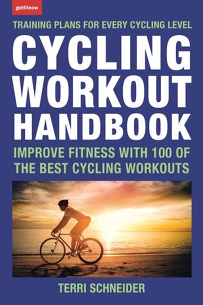 Cycling Workout Handbook, Terri Schneider - Ebook - 9781578267712