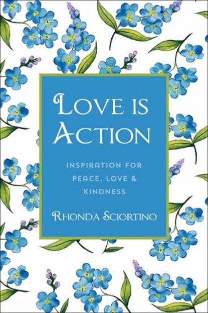 Love is Action, SCIORTINO,  Rhonda - Gebonden - 9781578267934