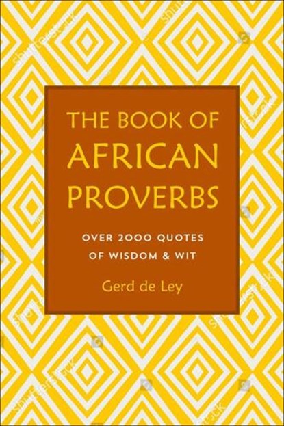 The Book of African Proverbs, Gerd de Ley - Gebonden - 9781578268030
