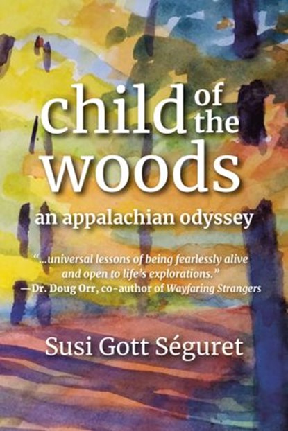Child of the Woods, Susi Gott Séguret - Ebook - 9781578268320